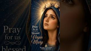 Pray for us Blessed Virgin Mary