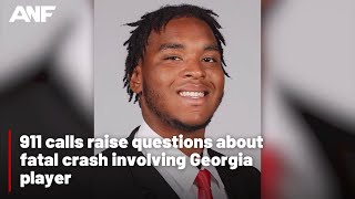 911 calls raise questions about fatal crash involving UGA player