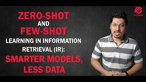 Zero-Shot & Few-Shot Learning in Search: The Future of Information Retrieval | AI Explained