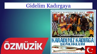 Gidelim Kadırgaya - Karadeniz Kadırga Şenlikleri 