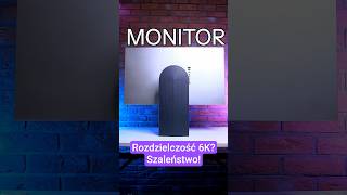 MONITOR 6K? 🤯 SZALEŃSTWO! #shorts