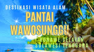 WAWOSUNGGU Beach Nature Tourism Destination | South Konawe, Southeast Sulawesi