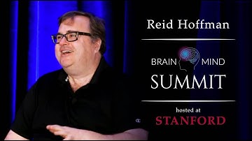 Reid Hoffman Fireside Chat - BrainMind Summit hosted at Stanford