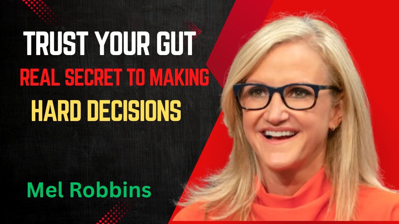 Trust Your Gut: The Real Secret to Making Hard Decisions | Mel Robbins Style Motivation
