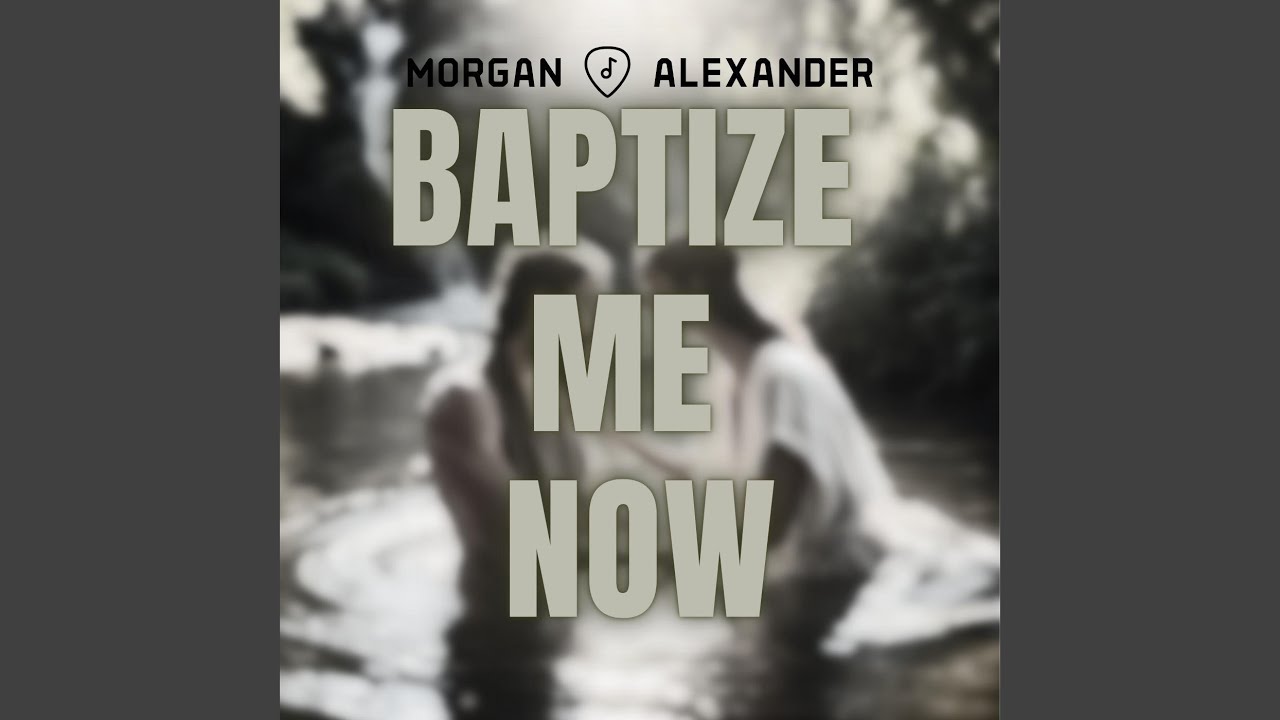 Watch Baptize Me Now on YouTube Watch Baptize Me Now on YouTube