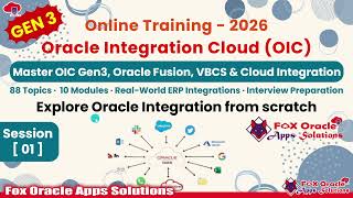 Oracle Integration Cloud Gen3 OIC — Day 1 | Complete Course Overview + Live Integration Demo