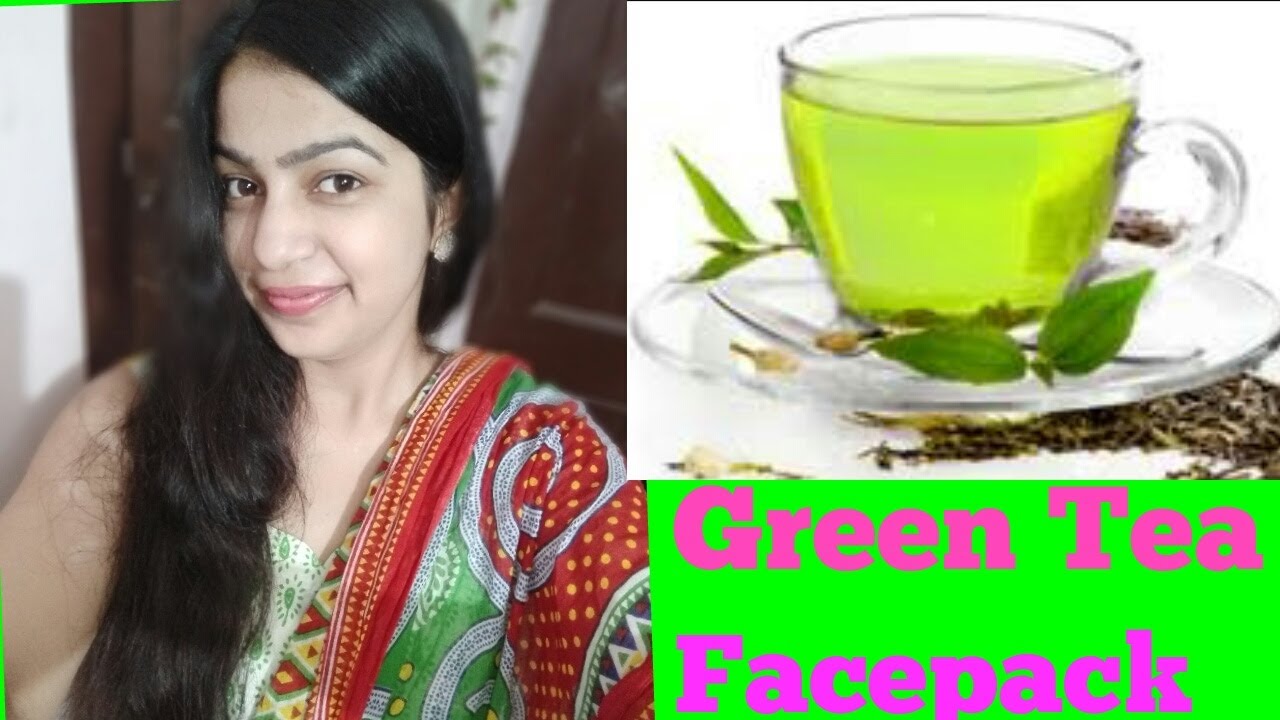Green Tea Face Mask In Hindi Green Tea Face Pack For Glowing Skin