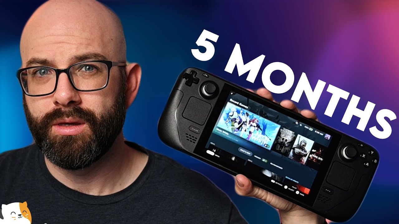 I've Had the Steam Deck for 5 Months... YouTube