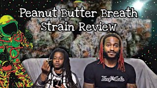 Peanut Butter 🥜 Breath Strain Review🔥🔥🔥🔥🔥