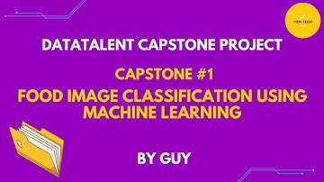 Capstone #1: Food Image Classification using Machine Learning | Guy