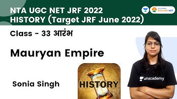 आरंभ  Class -33 | Mauryan Empire | Target NET JRF 2022 | Sonia Singh