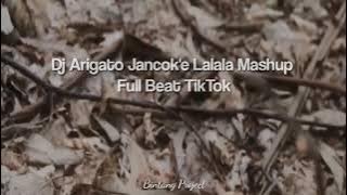 Dj Arigato Jancok'e Lalala Mashup Ful Beat TikTok Rimex (Ucil Fvnky) Viral TikTok2021