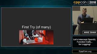 Cppcon 2018 Mike Shah Lets Intercept Opengl Function Callsfor Logging