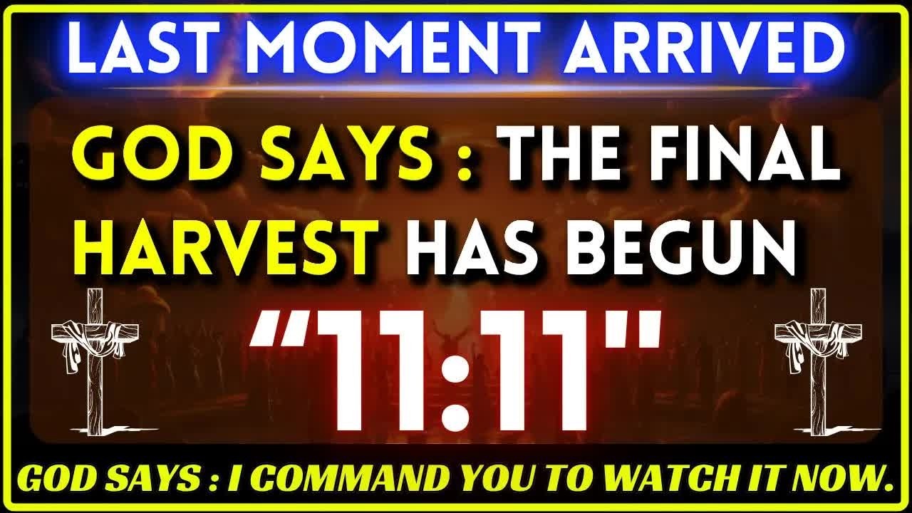 😱 GOD'S URGENT MESSAGE： ＂The Harvest Has Started! Are You Ready？＂ ｜ Prophecy Fulfilled Today