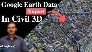 Civil 3D Google Earth Complete Tutorial | How to do Satellite Survey & Import data in Civil 3D