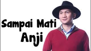Anji - Sampai Mati [Lirik Video]