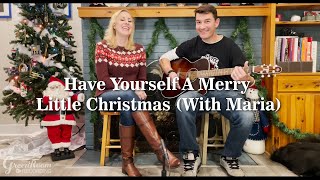 Have Yourself A Merry Little Christmas
