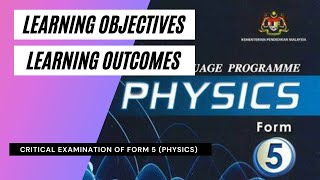 CRITICAL EXAMINATION of Form 5 (PHYSIC): Learning Objective and Learning Outcomes Net Worth