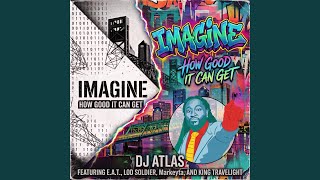 IMAGINE (feat. Effort Assault Terror, LOD Music Group, Markeyta & King TravELight) (Extended Remix)