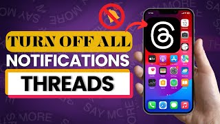 How to Turn Off All Notifications from Threads App? | 2025