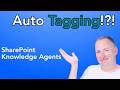 How SharePoint Knowledge Agents Automatically Tag Your Files