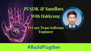 ♨️Pi SDK & Sandbox By Hakkyung || Pi Core Team Software Engineer ||♨️ screenshot 1