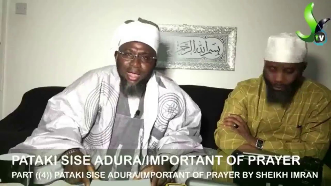 Importance of Prayer Part 4 (Pataki Sise Adura - UK Tafsir 2019)
