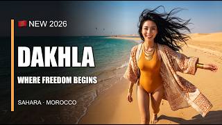 FREEDOM | Dakhla 2026 | Sahara Meets Atlantic | Cinematic AI | ARA K