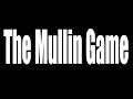 The Mullin Game