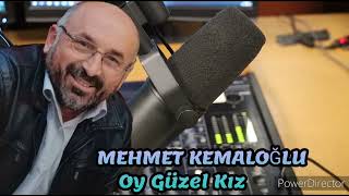 Mehmet Kemaloğlu / Oy Güzel Kız
