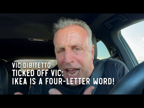 Ticked Off Vic: IKEA is a four-letter word!