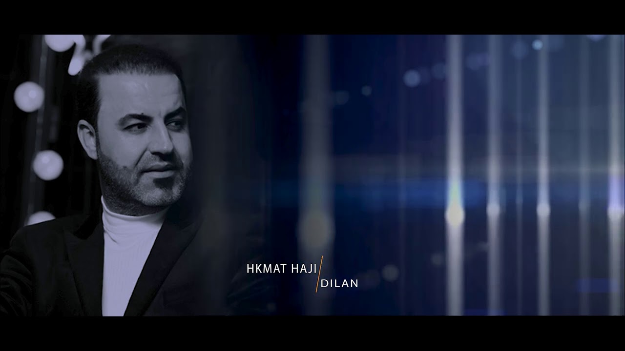 Hkmat HAji Dilan حكمت حاجي