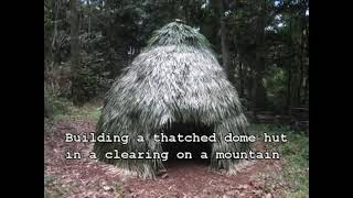 Primitive Technology : Thatched Dome Hut