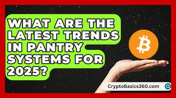 What Are the Latest Trends in Pantry Systems for 2025? | Your Organization Mentor