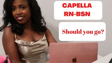 SHOULD YOU GO TO CAPELLA RN-BSN PROGRAM?