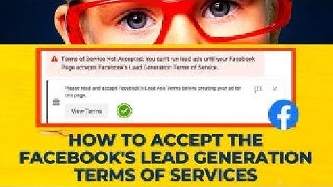 Hoe u de servicevoorwaarden voor leadgeneratie van Facebook accepteert