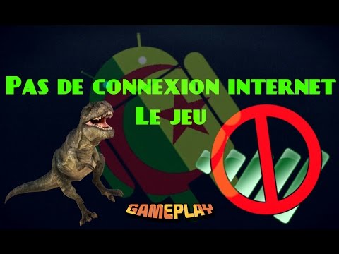 ● GAMEPLAY ● Pas de connexion internet ●