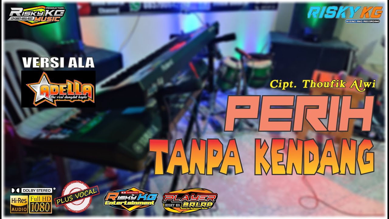 PERIH TANPA KENDANG PLUS JEP RINGAN ALA ADELLA MUSIK VERSI MAHESA FARIS KENDANG DKK