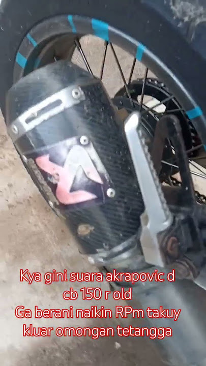 Suara knalpot racing akrapovic di cb 150 r old