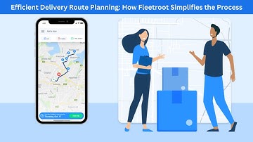 Efficient Delivery Route Planning: How Fleetroot Simplifies the Process