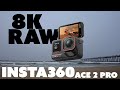 Insta360 Ace 2 Pro - 8k Raw