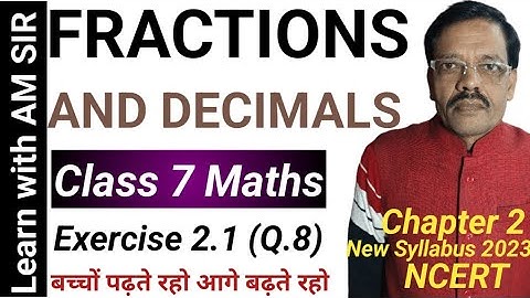Class 7th maths chapter 2 Fractions and decimals Exercise 2.1 Que 8| class 7th maths chapter 2 NCERT