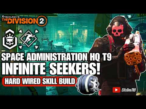 Space Administration HQ | Escalation T9 | Ambush GE | INFINITE Seekers Skill Build - The Division 2