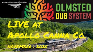 Olmsted Dub System LIVE at Apollo Canna Co. 11/1/25