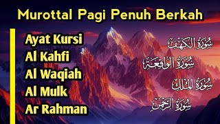 Murottal Merdu AYAT KURSI, AL-KAHFI, AR-RAHMAN, AL-MULK, AL-WAQIAH Disertai Teks Arab dan Arti