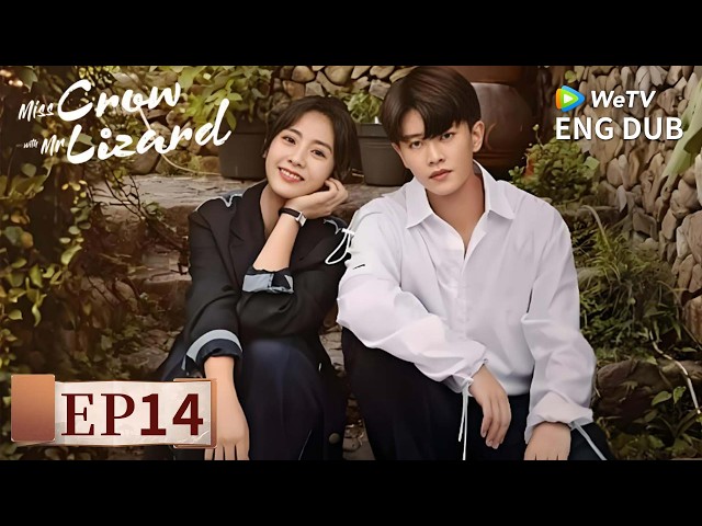 ENG DUB【Miss Crow With Mr. Lizard乌鸦小姐与蜥蜴先生】EP14 | Her