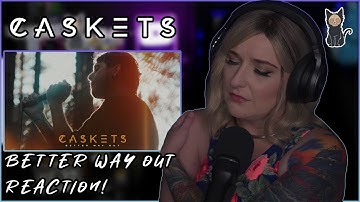 CASKETS - Better Way Out | REACTION