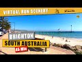 Virtual Run Brighton South Australia 45 Minutes | No Music | Treadmill Pack | 4k