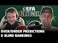 Over/Under Predictions &amp; Blind Rankings  | The EFA Playbook with Bress &amp; Tebbs