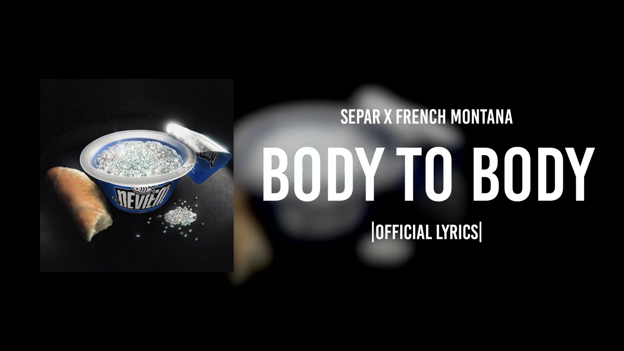 Separ x  French Montana - Body To Body (prod. Peter Pann) |Official Lyrics Video|